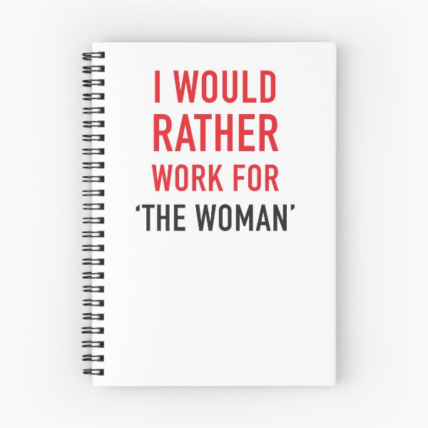 Item preview, I would rather work for 'THE WOMAN' designed and sold by jazzydevil.