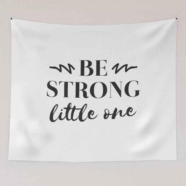 Item preview, BE STRONG little one designed and sold by jazzydevil.