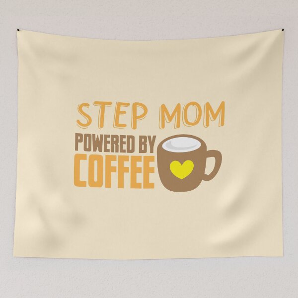 Item preview, Step mom powered by coffee designed and sold by jazzydevil.