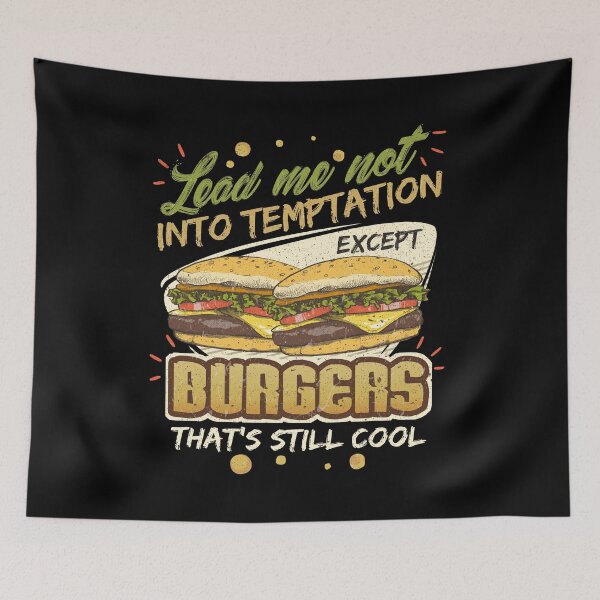 Item preview, Lead Me Not Into Temptation Except Burgers That's Still Cool designed and sold by Orange Pieces.