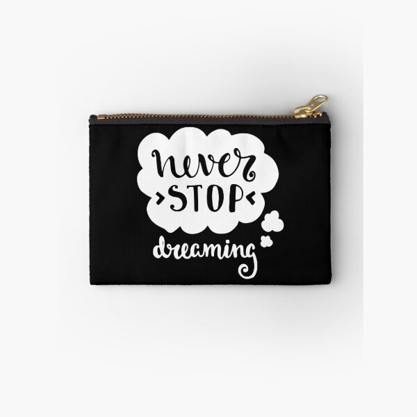 Item preview, Never Stop Dreaming Motivation Inspirational For Everyone designed and sold by Cameronfulton.