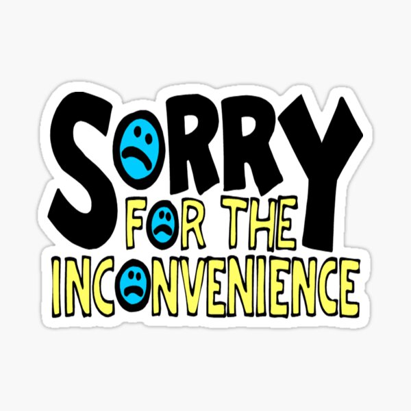 inconvenience-stickers-redbubble