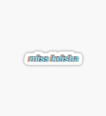 miss keisha Sticker
