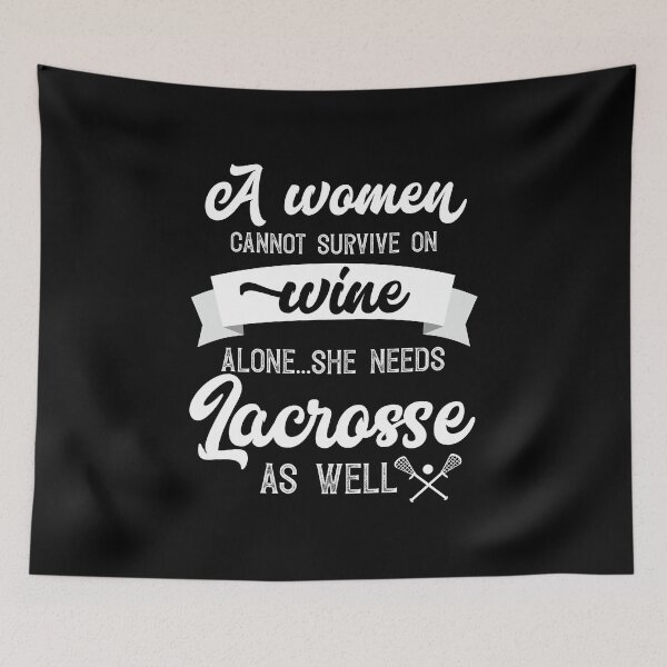 Item preview, A Woman Cannot Survive On Wine Alone She Needs Lacrosse As Well designed and sold by Orange Pieces.