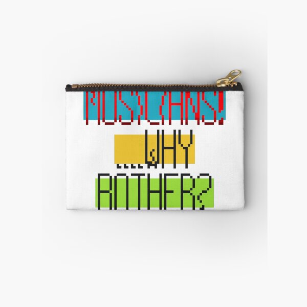 Item preview, Musicians! ....Why Bother? designed and sold by MoMoJaJa.