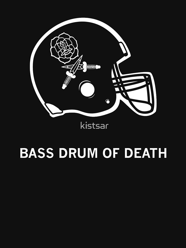 "bass drum of death band" Tshirt for Sale by kistsar Redbubble
