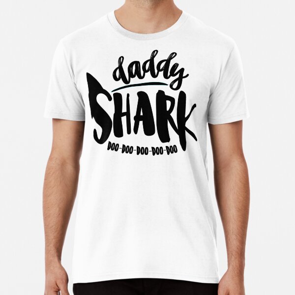 Daddy Shark, Doo Doo Doo Doo Doo! Premium T-Shirt