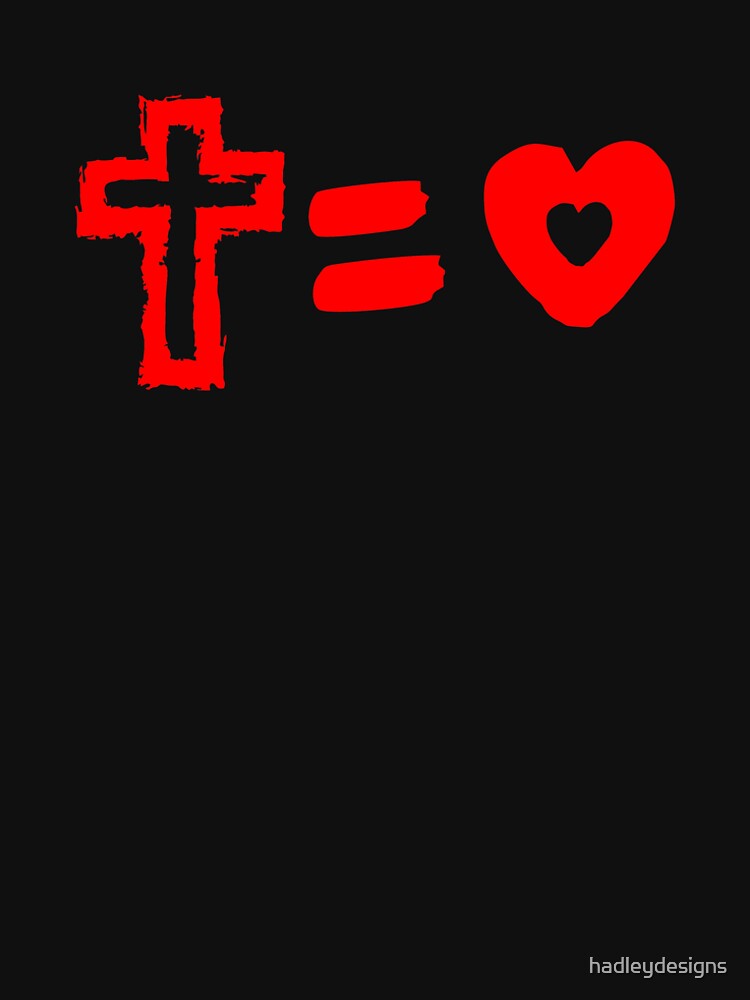 cross equals love shirt