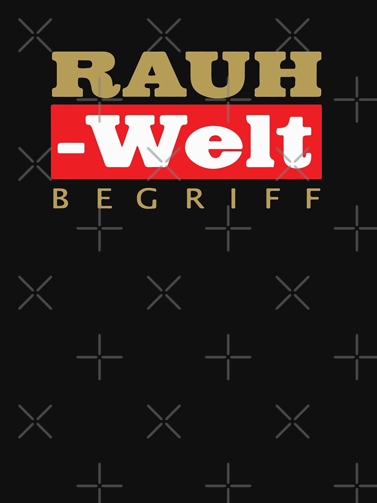 rauh welt begriff shirt