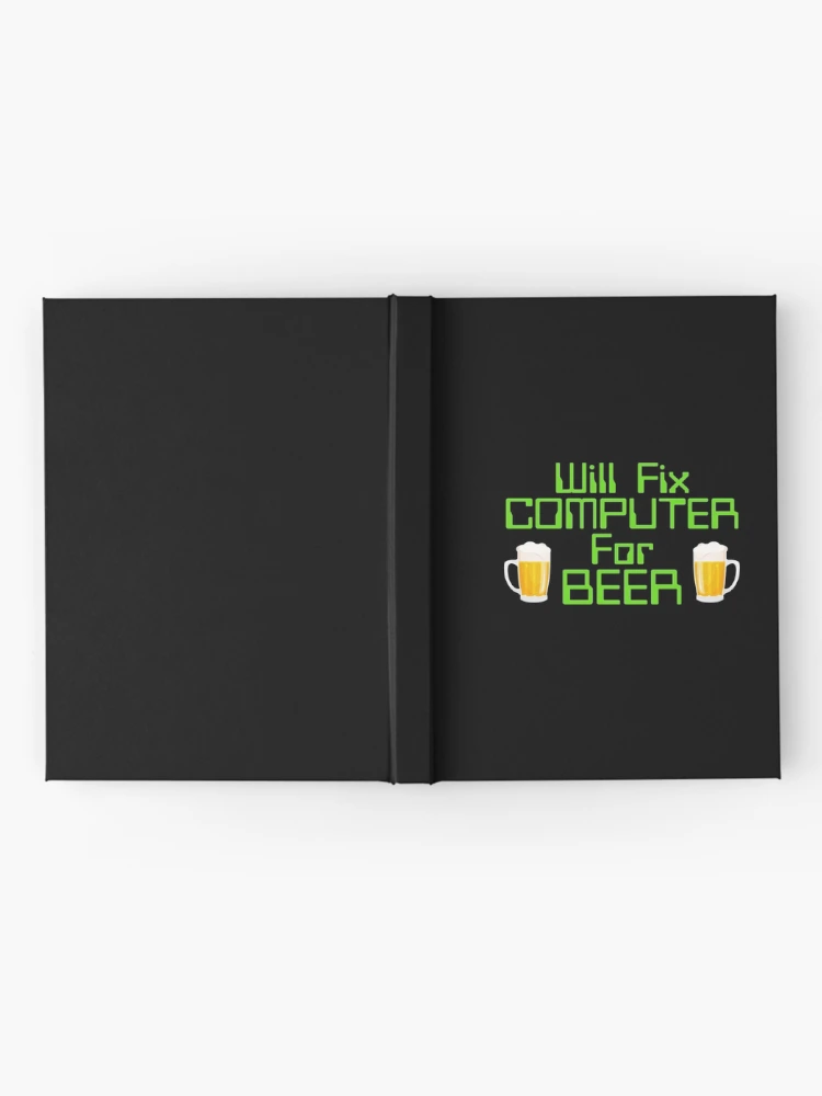 Thumbnail 2 of 3, Journal, Will Fix Computer For Beer, Computer Nerd, Computer Repair designed and sold by Designs4Less.