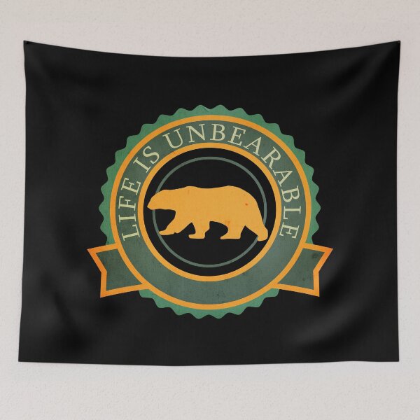 Item preview, Life is unbearable designed and sold by MrTeeTime.