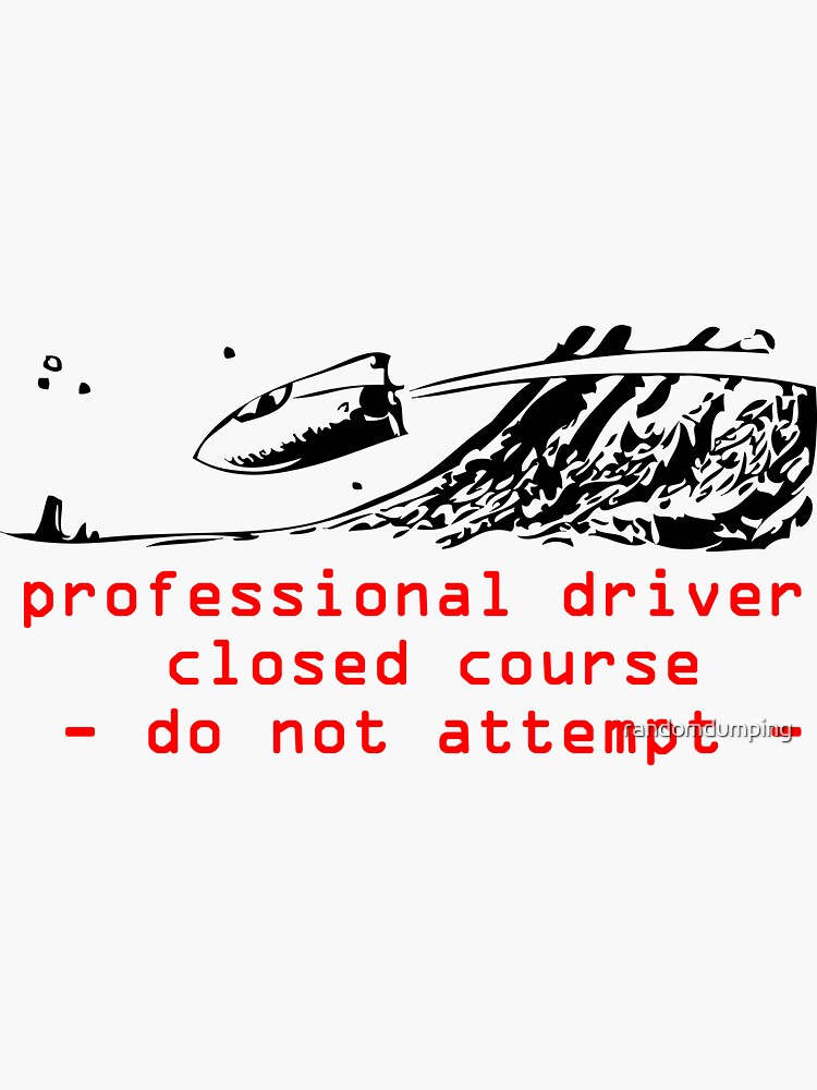 professional driver closed course do not attempt