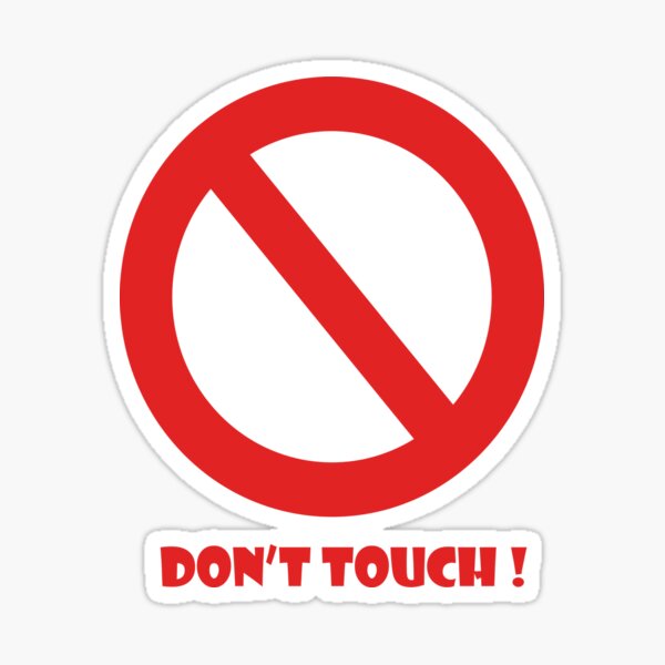 Don't Touch Sticker