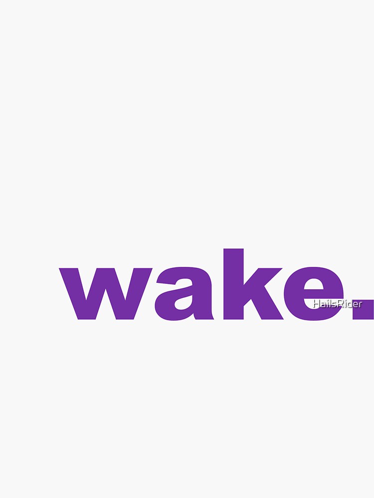 Wake by HailsRider