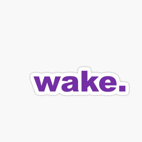 Wake Sticker