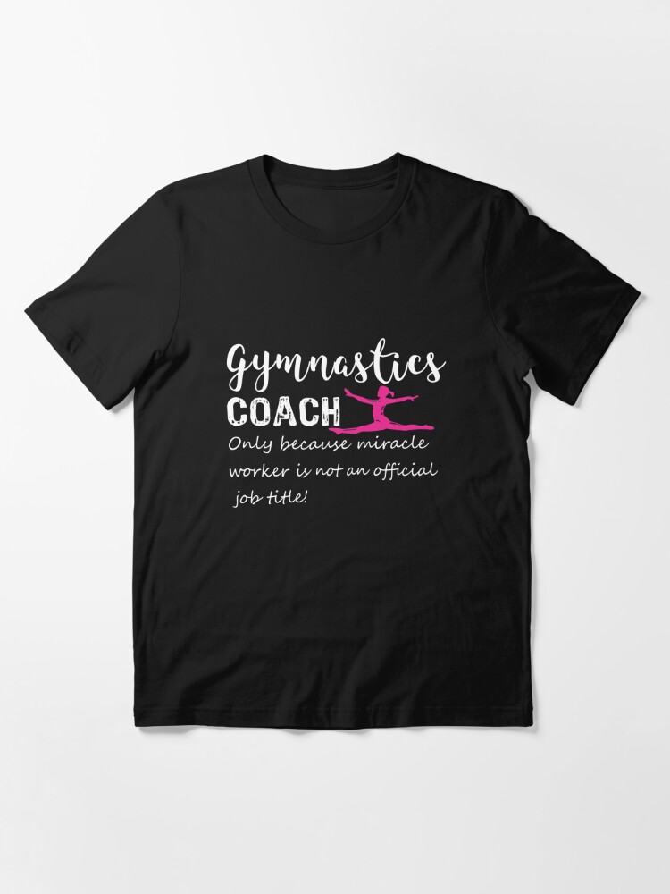 Fun Gymnastics Gymnastics Coach miracle worker gift designpsd