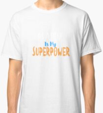 Lesen ist meine Supermacht Classic T-Shirt