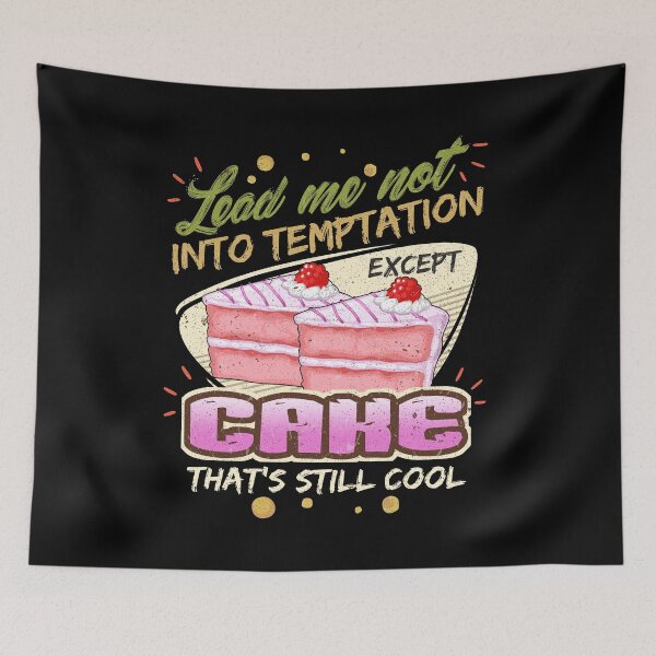 Item preview, Lead Me Not Into Temptation Except Cake That's Still Cool designed and sold by Orange Pieces.