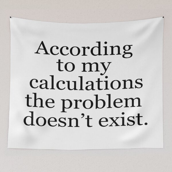 Item preview, According to my calculations the problem doesn't exist designed and sold by ApricotBlossom.