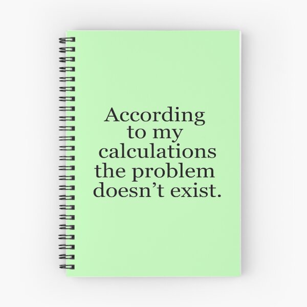 Item preview, According to my calculations the problem doesn't exist designed and sold by ApricotBlossom.