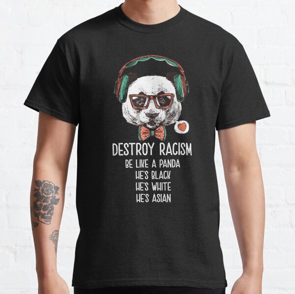 Vista previa del artículo con la obra «Camiseta Destruye el racismo Sé como un panda», diseñado y vendido por Merch Madness.