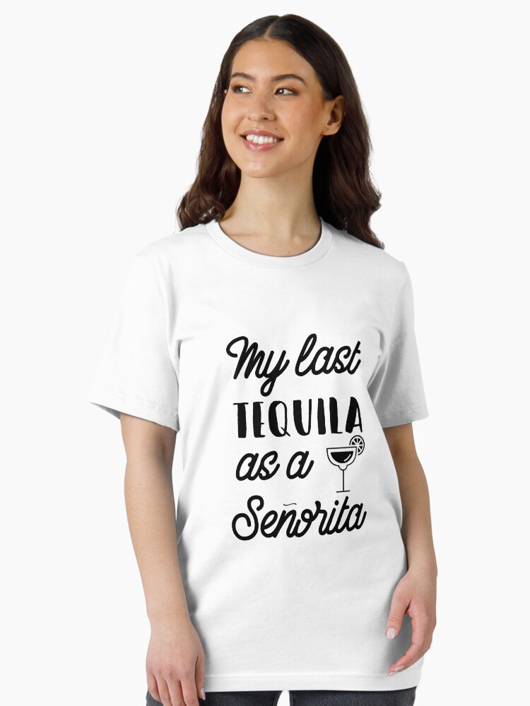 My Last Tequila As A Senorita Bachelorette Party Gift Shirt My Last Tequila As A Senorita Bachelorette Party Gift Shirt