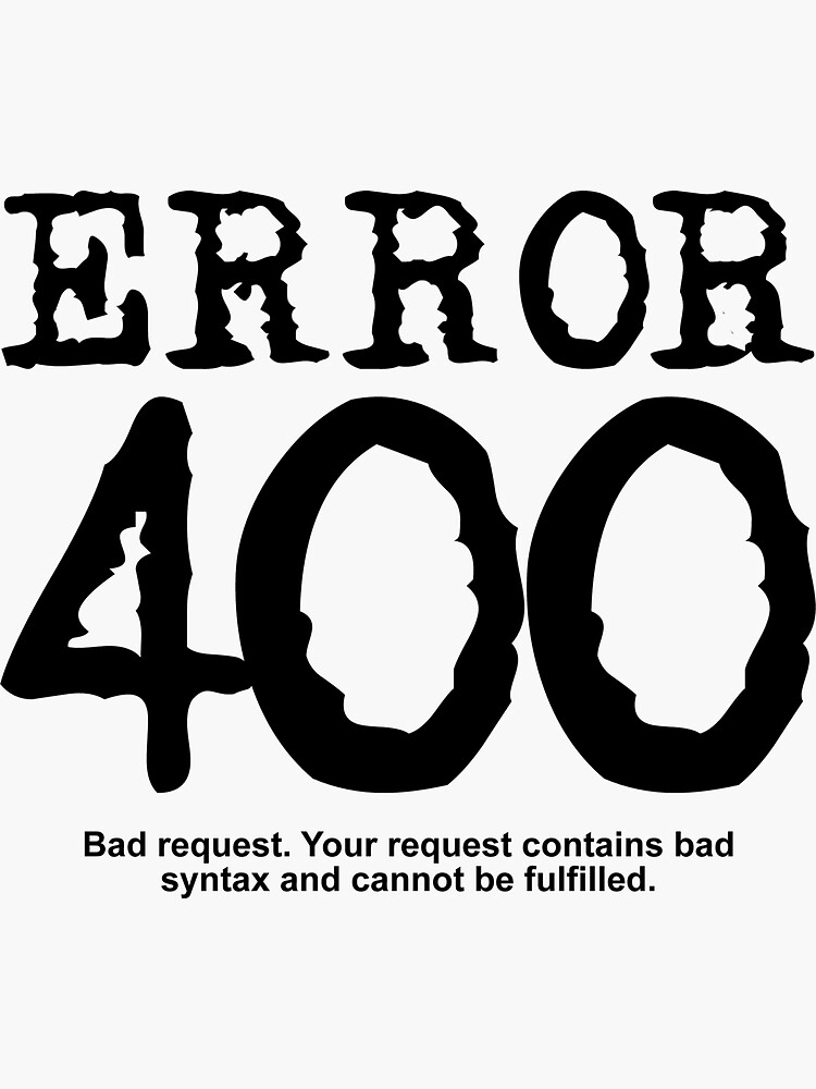 Error 400. Ошибка 400. 400 Bad request. Bad request Error.