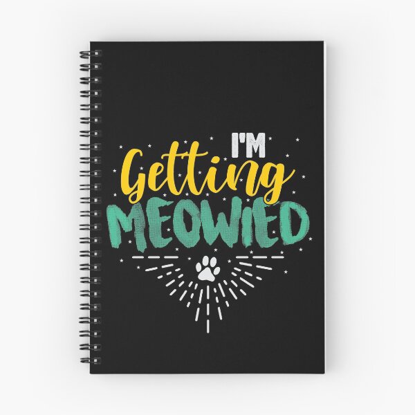 Item preview, I'm getting meowied! designed and sold by VisionairsClub.