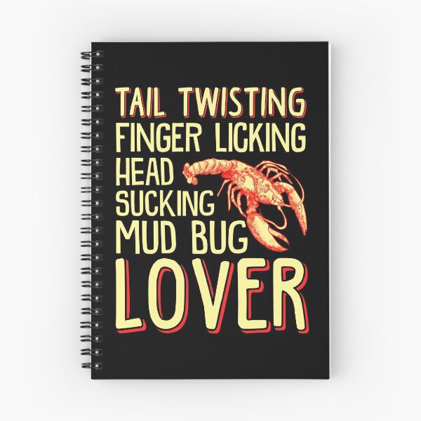 Item preview, Tail Twisting, Finger Licking, Head Sucking, Mud Bug Lover designed and sold by Gold Wings Tees.