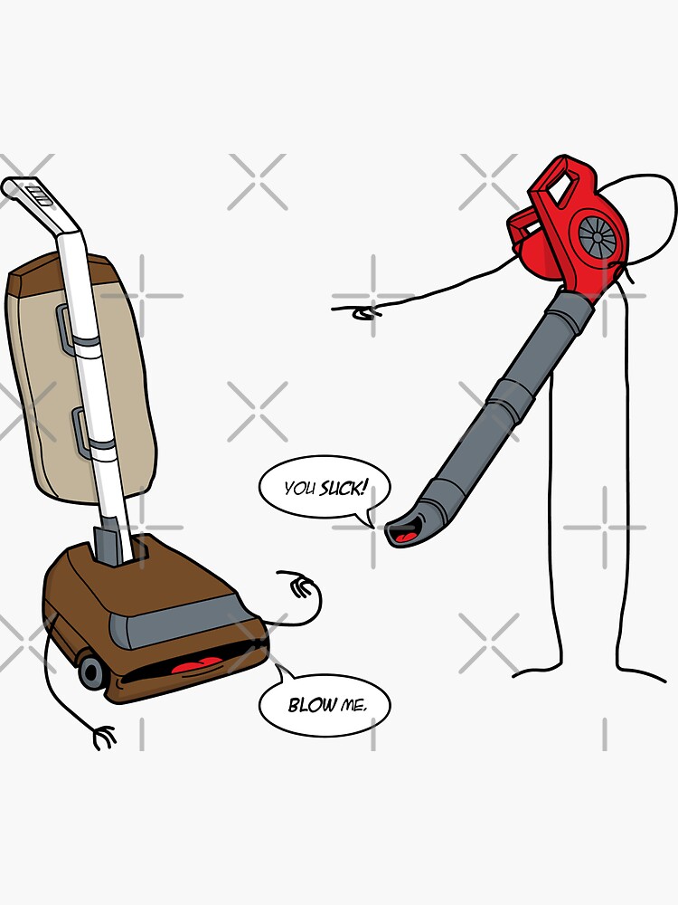 "Leaf blowers are mean (vacuum cleaners talk back)" Sticker by D4N13L