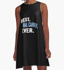 Best. Mail Carrier. Ever. - Cool Gift Idea A-Line Dress