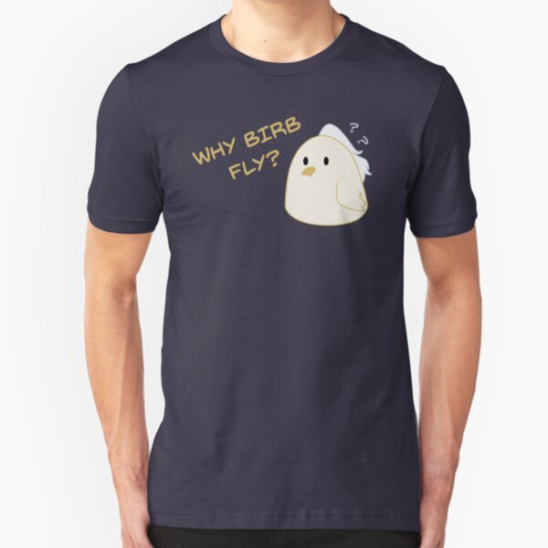 Why birb fly? Slim Fit T-Shirt