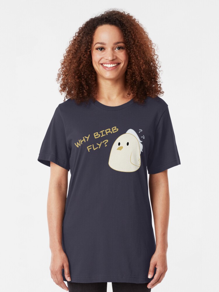 Alternate view of Why birb fly? Slim Fit T-Shirt