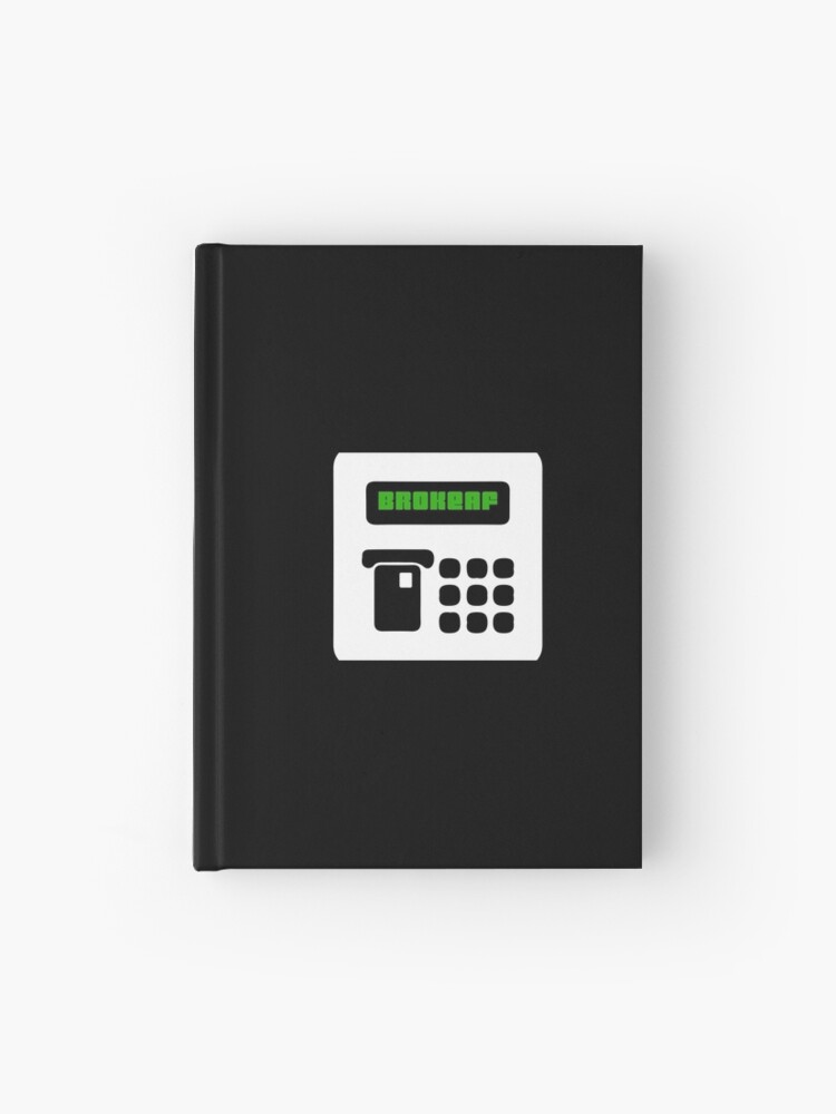 Pleite Af Atm Kein Geld Lustig Notizbuch Von Koolmodee Redbubble