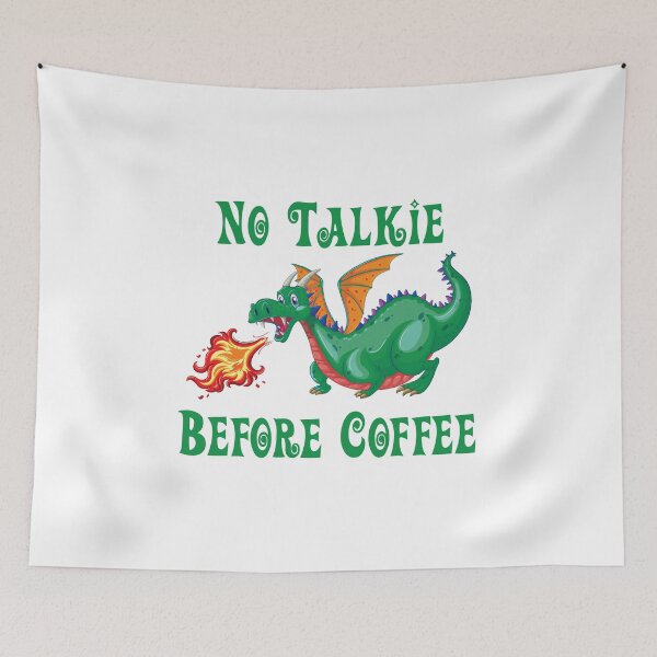 Item preview, No Talkie Before Coffee for Dragon Lovers designed and sold by Theodore Cory.
