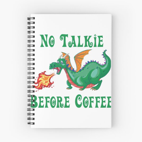 Item preview, No Talkie Before Coffee for Dragon Lovers designed and sold by Theodore Cory.