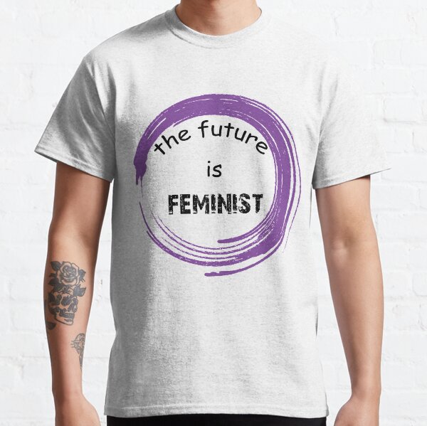 The Future is Feminist Classic T-Shirt