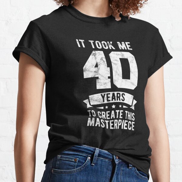 Camisetas de 40 años, Diseños únicos