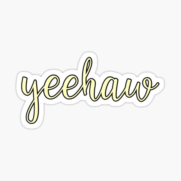 Yeehaw yellow Sticker