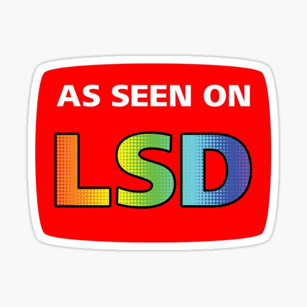 As Seen On LSD Sticker