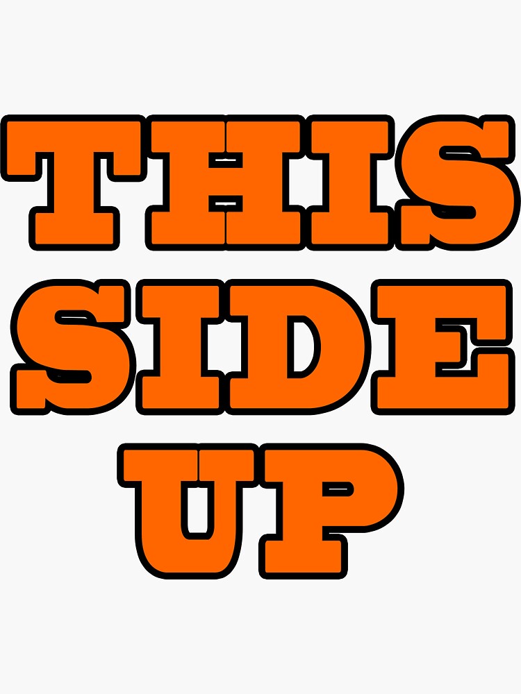 "This Side Up" Sticker by zzzeeepsdesigns | Redbubble