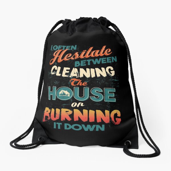 Item preview, House Cleaning Humor - I Hesitate Between Cleaning House Or Burning It Down designed and sold by highparkoutlet.