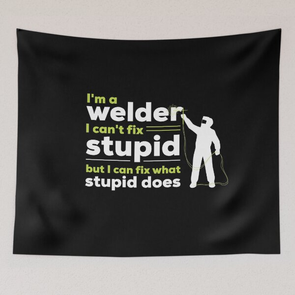 Item preview, I´m A Welder Stupid designed and sold by MooonTees.
