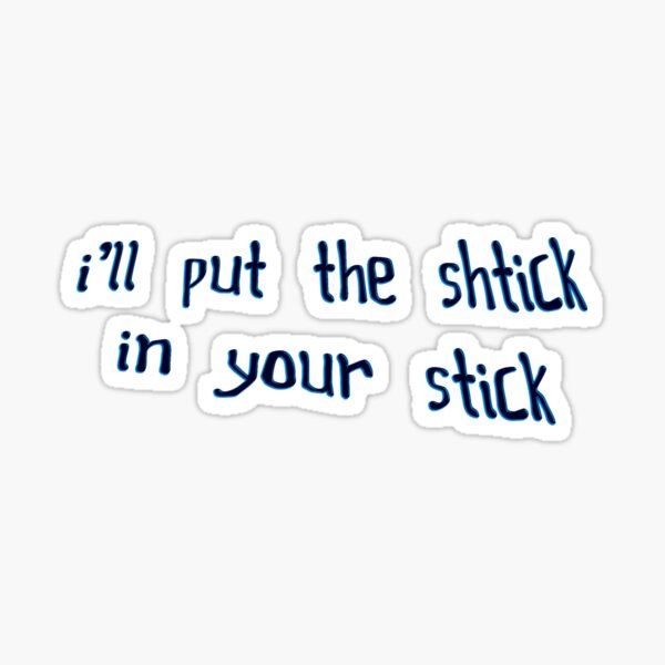 Shtick Stick Sticker By Vampvamp Redbubble 3825