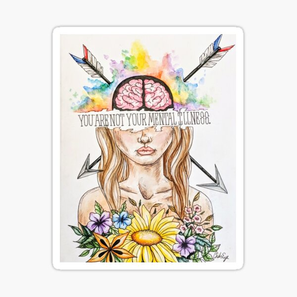 Mental illness awareness Sticker