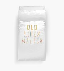 Old Lives Matter t shirt Great Gift Idea Men Womed Gifts Duvet Cover