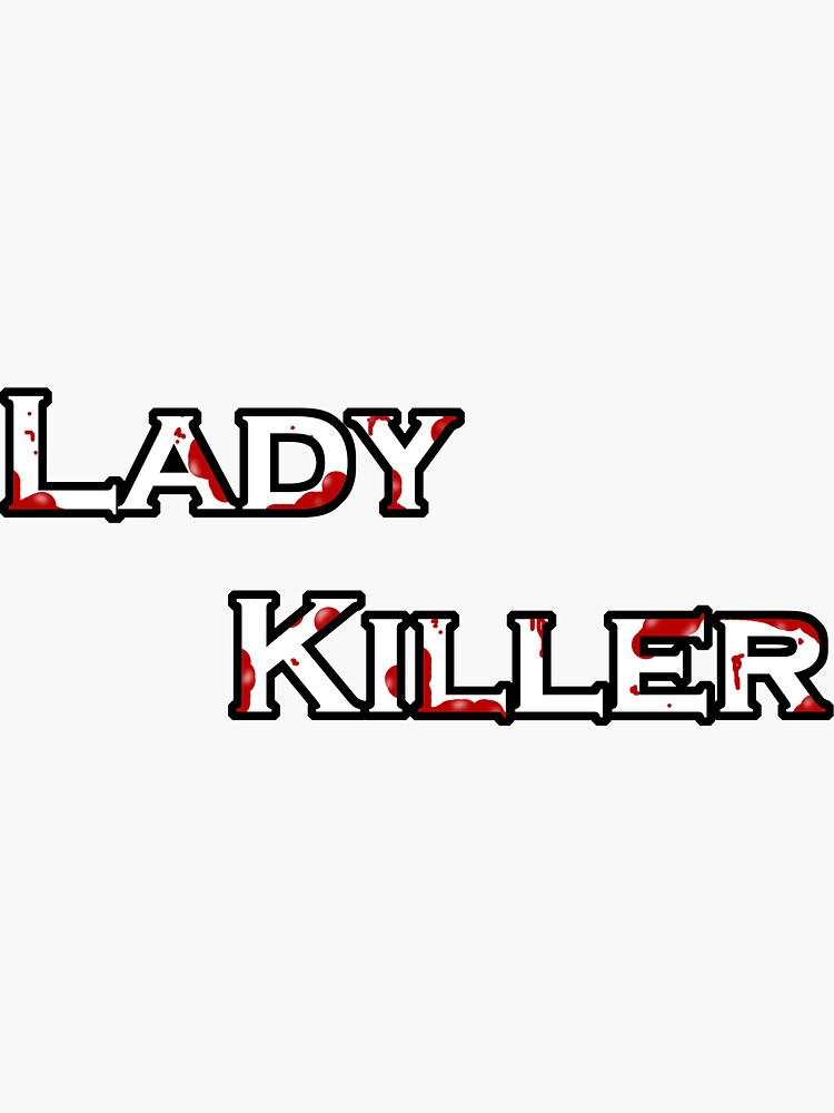 "Lady Killer" Sticker by IKwitSchool Redbubble