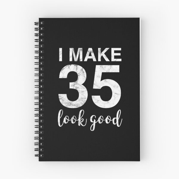 Item preview, I Make 35 Look Good 35th Birthday Gift Idea designed and sold by haselshirt.