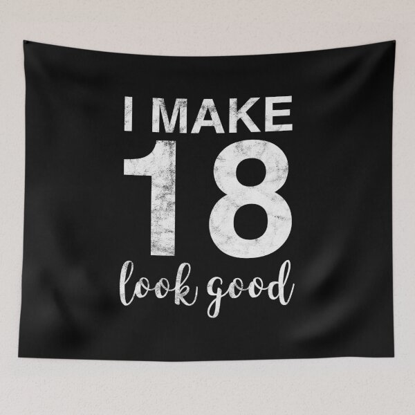 Item preview, I Make 18 Look Good 18th Birthday Gift Idea designed and sold by haselshirt.
