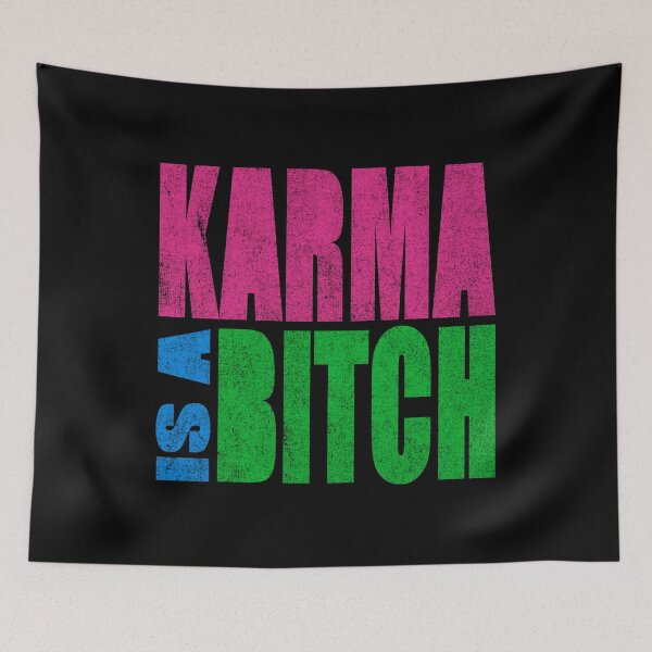 Item preview, Karma Is A Bitch designed and sold by flippinsg.